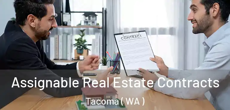  Assignable Real Estate Contracts Tacoma ( WA )