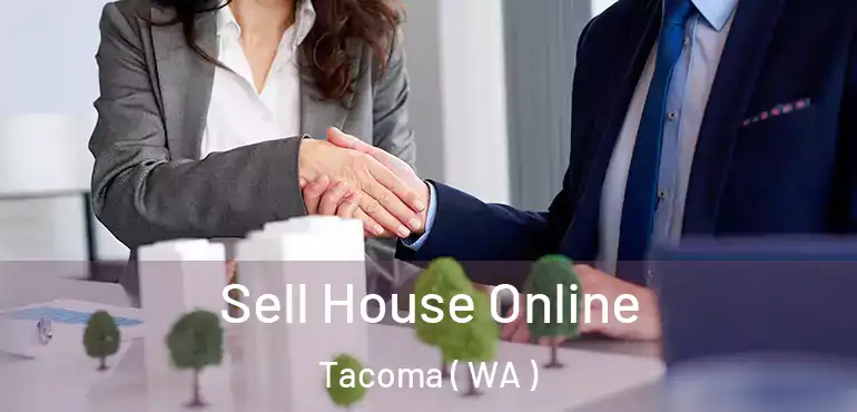  Sell House Online Tacoma ( WA )