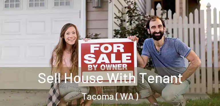  Sell House With Tenant Tacoma ( WA )