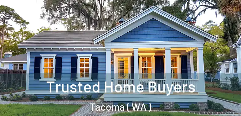  Trusted Home Buyers Tacoma ( WA )